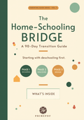 The Home-Schooling Bridge: A 90-Day Transition Guide